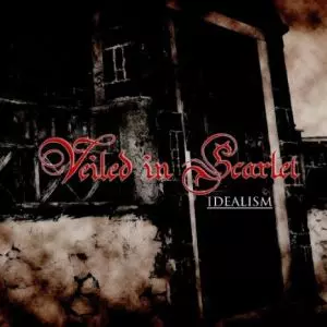 VEILED IN SCARLET / ヴェールド・イン・スカーレット / IDEALISM  / アイディアリズム