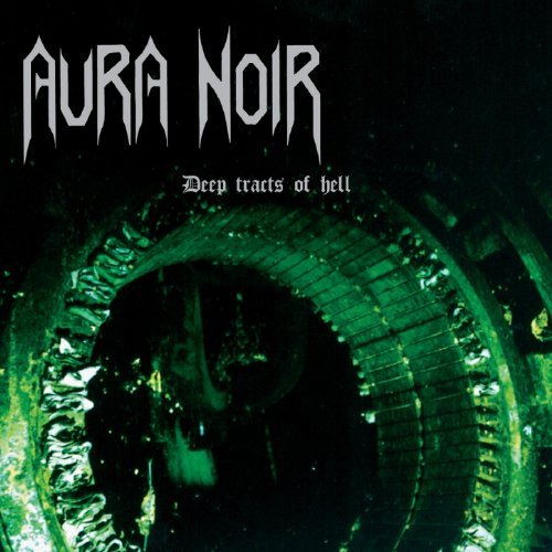 AURA NOIR / DEEP TRACTS OF HELL