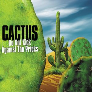 CACTUS / カクタス / DO NOT KICK AGAINST THE PRICKS<PAPERSLEEVE>