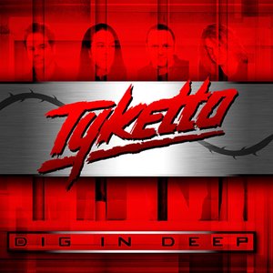 TYKETTO / タイケット / DIG IN DEEP