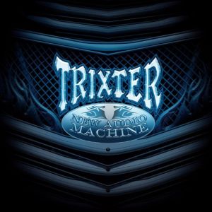 TRIXTER / トリクスター / NEW AUDIO MACHINE