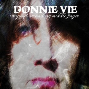 DONNIE VIE / ドニー・ヴィー / WRAPPED AROUND MY MIDDLE FINGER