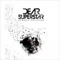 DEAR SUPERSTAR / DAMNED RELIGION
