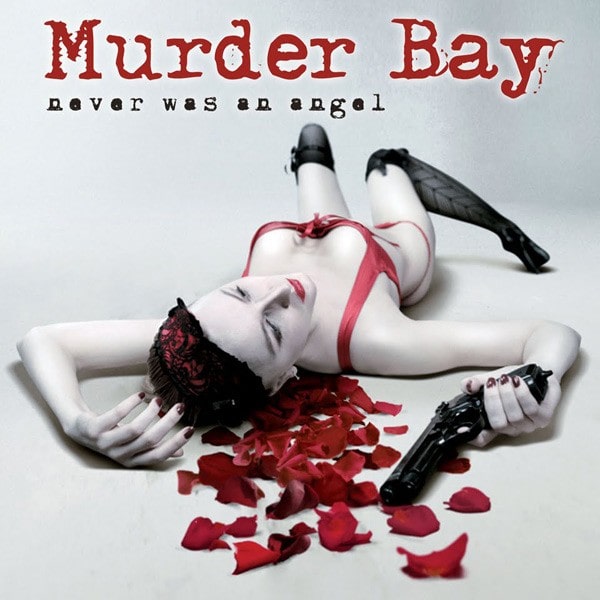 MURDER BAY / NEVER WAS AN ANGEL