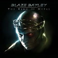BLAZE BAYLEY / THE KING OF METAL