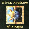 STEVEN ANDERSON / スティーヴン・アンダーソン / ミサ・マジカ