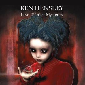 KEN HENSLEY / ケン・ヘンズレー / LOVE & OTHER MYSTERIES