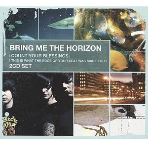 BRING ME THE HORIZON / ブリング・ミー・ザ・ホライズン / COUNT YOUR BLESSINGS + THIS IS WHAT THE EDGE OF YOUR SEAT WAS MADE FOR<2CD SET>