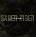 SABER TIGER / サーベル・タイガー / ヘイト・クライム