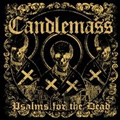 CANDLEMASS / キャンドルマス / PSALMS FOR THE DEAD<CD+DVD / DIGIBOOK / LTD>