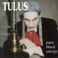 TULUS / PURE BLACK ENERGY