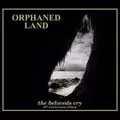 ORPHANED LAND / オーファンド・ランド / THE BELOVEDS CRY - 20TH ANNIVERSARY EDITION<DIGI>