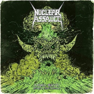 NUCLEAR ASSAULT / ニュークリア・アソルト / ATOMIC WASTE! DEMOS & REHEARSALS