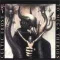 TO MEGA THERION/CELTIC FROST/セルティック・フロスト｜HARDROCK