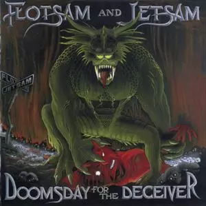 FLOTSAM AND JETSAM / フロットサム・アンド・ジェットサム / ドゥームズデイ・フォー・ザ・ディシーヴァー