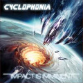 CYCLOPHONIA / IMPACT IS IMMINENT<CD+DVD / DIGI>