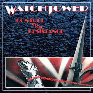 WATCHTOWER / ウォッチタワー / CONTROL AND RESISTANCE