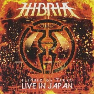 HIBRIA / ヒブリア / BLINDED BY TOKYO - LIVE IN JAPAN<CD+DVD>