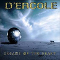 D'ERCOLE / DREAMS OF THE HEART