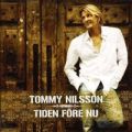 TOMMY NILSSON / TIDEN FORE NU