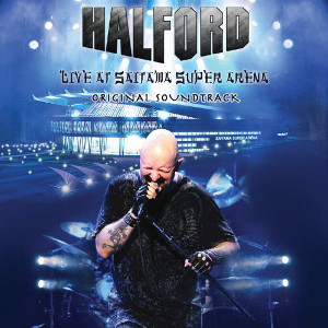 ハルフォード /  LIVE AT SAITAMA SUPER ARENA -ORIGINAL SOUN 