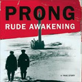 PRONG / プロング / RUDE AWAKENING