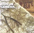 WISHBONE ASH / ウィッシュボーン・アッシュ / LIVE IN GENEVA