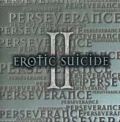 EROTIC SUICIDE / 2