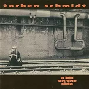 トーベン・ シュミット / ア・ ビット・ オン・ ザ・ サイド ア・ビット・オン・ザ・ライド/TOBEN SCHMIDT/トーベン・シュミット