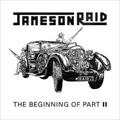 JAMESON RAID / THE BEGINNING OF PART II<LP>