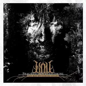 FRAGMENTS OF UNBECOMING / THE ART OF COMING APART<DIGI>