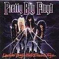 PRETTY BOY FLOYD / プリティー・ボーイ・フロイド / レザー・ボーイズ・ウィズ・エレクトリック・トーイズ