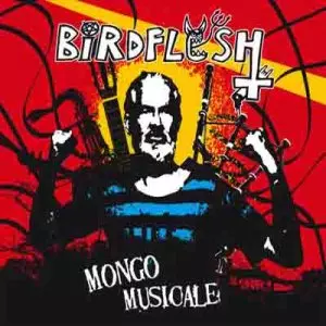 BIRDFLESH / MONGO MUSICALE