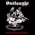 ONSLAUGHT / オンスロート / POWER FROM HELL