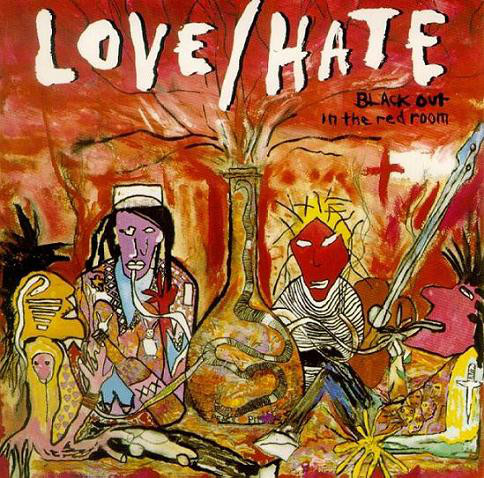 LOVE/HATE / ラヴヘイト / BLACK OUT IN THE RED ROOM