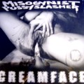 CREAMFACE / MISOGYNIST PUSSYSLASHER / SPLIT CD