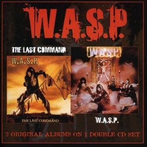 W.A.S.P. / ワスプ / W.A.S.P. & THE LAST COMMAND<2CD>