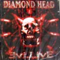 DIAMOND HEAD / ダイヤモンド・ヘッド / EVIL LIVE