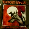 THE DOGS D'AMOR / LET SLEEPING DOGS...