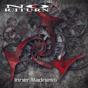 NO RETURN / ノー・リターン / INNER MADNESS<DIGI>