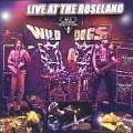 WILD DOGS / ワイルド・ドッグス / LIVE AT THE ROSELAND