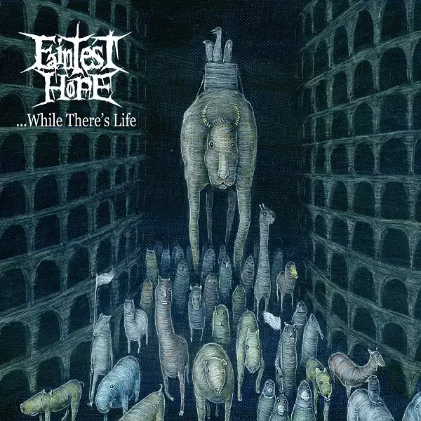 FAINTEST HOPE / フェインテスト・ホープ / ... WHILE THERE'S LIFE / ホワイル・ゼアズ・ライフ<DIGI>