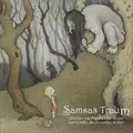 SAMSAS TRAUM / ASEN'KA - EIN MARCHEN FUR KINDER UND SOLCHE, DIE ES WERDEN WOLLEEN