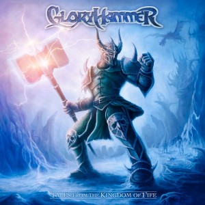GLORYHAMMER / グローリーハンマー / TALES FROM THE KINGDOM OF FIRE / テイルズ・フロム・ザ・キングダム・オブ・ファイア