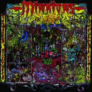 MINKIONS / DISTORTED PICTURES FROM DISTORTED REALITY