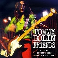 TOMMY BOLIN & FRIENDS / トミー・ボーリン&フレンズ / LIVE AT EBBETS FIELD JUNE 3 & 4, 1974