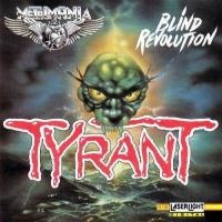 TYRANT (from Germany) / BLIND REVOLUTION