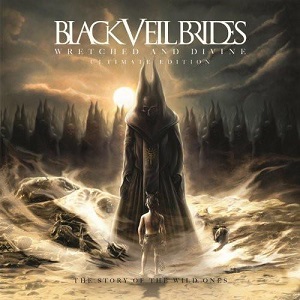 BLACK VEIL BRIDES / ブラック・ヴェイル・ブライズ / WRETCHED AND DIVINE-ULTIMATE EDITION