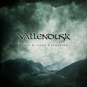 VALLENDUSK / BLACK CLOUDS GATHERING