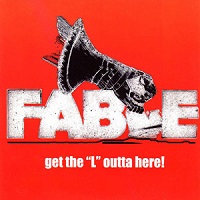 FABLE / GET THE "L" OUTTA HERE!